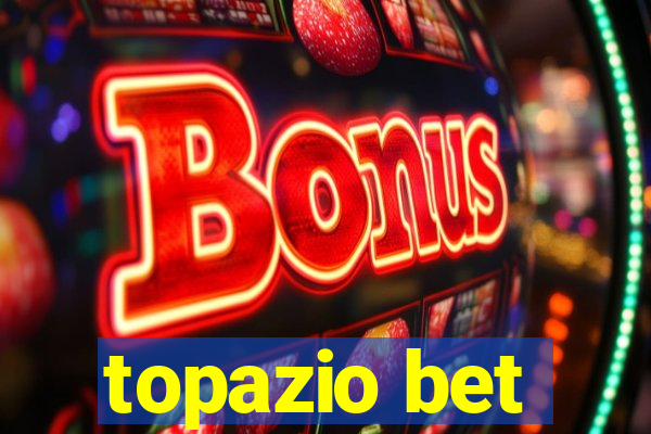 topazio bet